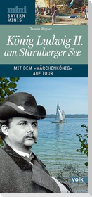 König Ludwig II. am Starnberger See