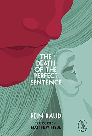 Raud, Rein. The Death of the Perfect Sentence. Vagabond Voices, 2017.