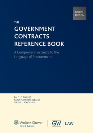 Cch Incorporated / Nash et al. Government Contracts Reference Book, Fourth Edition (Softcover). Wolters Kluwer Legal & Regulatory U.S., 2013.