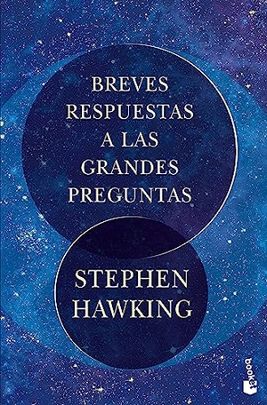 Hawking, Stephen. Breves Respuestas a Las Grandes Preguntas. Planeta Publishing Corp, 2023.