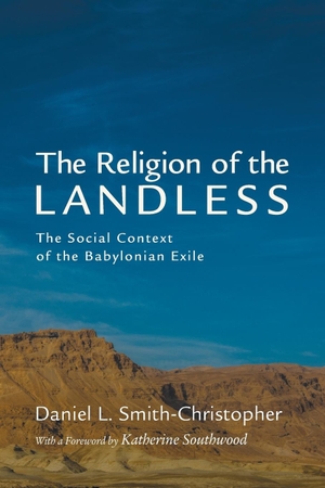 Smith-Christopher, Daniel L.. The Religion of the Landless. Wipf and Stock, 2015.