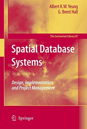 Hall, G. Brent / Albert K. W. Yeung. Spatial Database Systems - Design, Implementation and Project Management. Springer Netherlands, 2007.