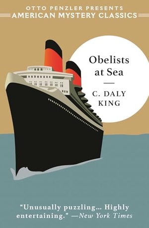 King, C Daly / Martin Edwards. Obelists at Sea. American Mystery Classics, 2023.