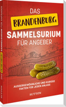 Das Brandenburg-Sammelsurium für Angeber