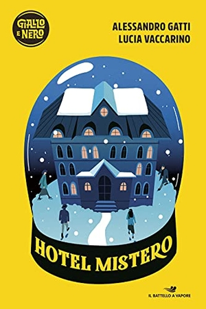 Gatti, Alessandro / Lucia Vaccarino. Hotel Mistero. Piemme, 2021.