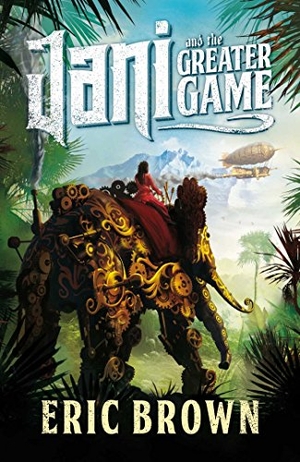 Brown, Eric. Jani and the Greater Game. Solaris, 2014.