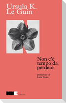 Non c'è tempo da perdere