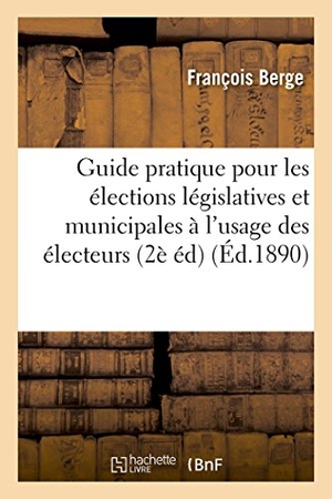 Berge. Guide Pratique Pour Les Élections Législatives Et Municipales À l'Usage Des Électeurs. HACHETTE LIVRE, 2016.