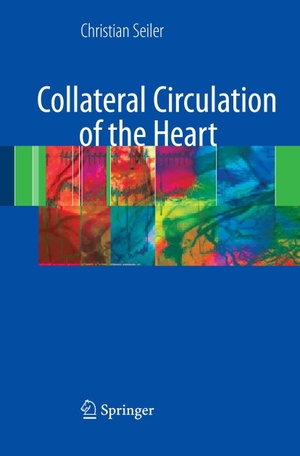 Seiler, Christian. Collateral Circulation of the Heart. Springer Nature Singapore, 2010.