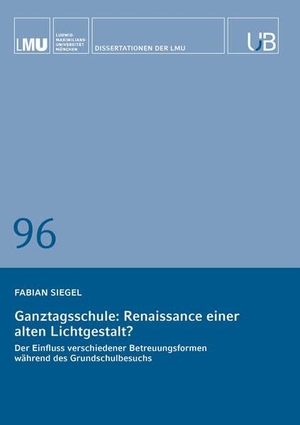 Siegel, Fabian. Ganztagsschule: Renaissance einer alten Lichtgestalt? - Der Einfluss verschiedener Betreuungsformen während des Grundschulbesuchs. Buchschmiede, 2026.