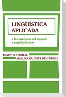 Lingüã-Stica Aplicada: a la Enseñanza del Español a Anglohablantes