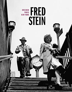 Eschebach, Erika / Helena Weber (Hrsg.). Fred Stein - Dresden - Paris - New York. Sandstein Kultur, 2018.