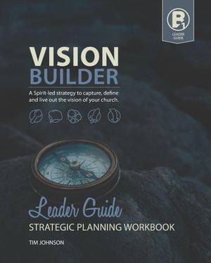 Johnson, Tim. Vision Builder - Leader Guide. Independently published, 2026.