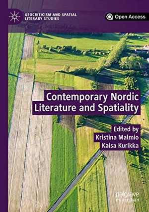 Kurikka, Kaisa / Kristina Malmio (Hrsg.). Contemporary Nordic Literature and Spatiality. Springer International Publishing, 2020.