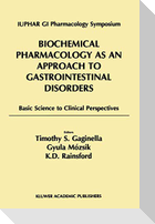 Biochemical Pharmacology as an Approach to Gastrointestinal Disorders