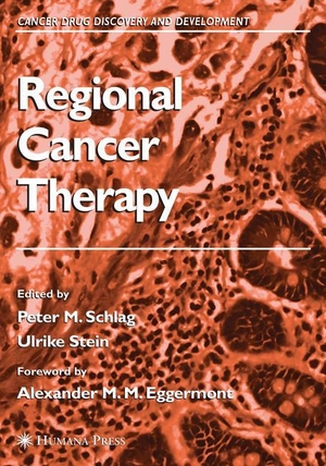 Schlag, Peter M. / Ulrike S. Stein (Hrsg.). Regional Cancer Therapy. Humana Press, 2010.