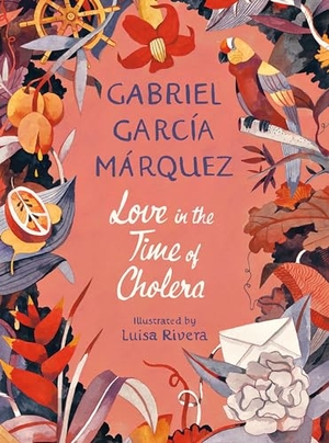 García Márquez, Gabriel. Love in the Time of Cholera (Illustrated Edition). Knopf Doubleday Publishing Group, 2020.