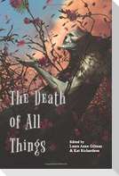 The Death of All Things