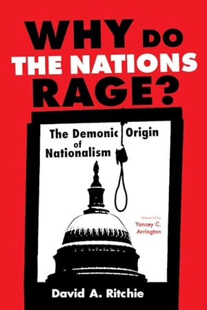 Ritchie, David A.. Why Do the Nations Rage?. Wipf and Stock, 2021.