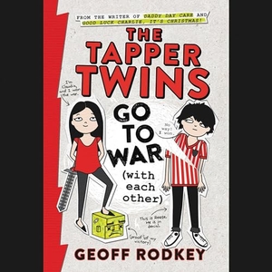 Rodkey, Geoff. The Tapper Twins Go to War (with Each Other). Blackstone Publishing, 2015.
