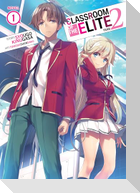Classroom of the Elite: Year 2 (Light Novel) Vol. 1