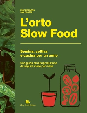 Richards, Huw / Sam Cooper. L' orto slow food. Semina, coltiva e cucina per un anno. Slow Food, 2025.