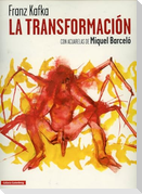 La transformación : con acuarelas de Miquel Barceló