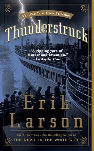 Larson, Erik. Thunderstruck. Crown Publishing Group (NY), 2007.