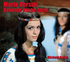 Petzel, Michael. Marie Versini - Geliebte Nscho-tschi - Bilder ihres Lebens. Karl-May-Verlag, 2016.