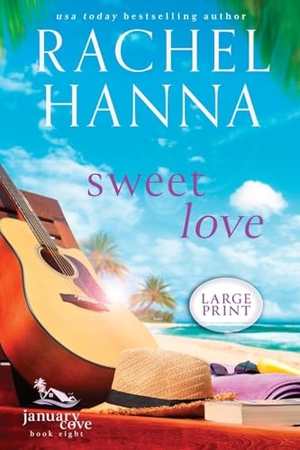 Hanna, Rachel. Sweet Love. Rachel Hanna, 2016.