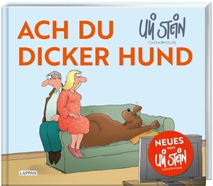 Stein, Uli. Uli Stein für Tierfreunde: Ach du dicker Hund - Lustiges Geschenkbuch für Hundebesitzer mit unverwechselbaren Cartoons im Stil von Uli Stein. Lappan Verlag, 2023.