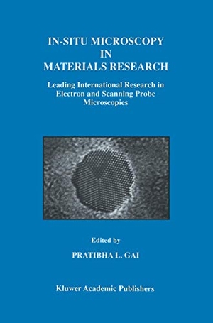 Gai, Pratibha L. (Hrsg.). In-Situ Microscopy in Materials Research - Leading International Research in Electron and Scanning Probe Microscopies. Springer US, 2014.