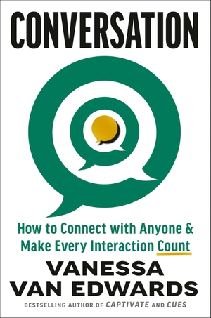Edwards, Vanessa Van. Conversation - How to Connect with Anyone & Make Every Interaction Count. Penguin Publishing Group, 2026.
