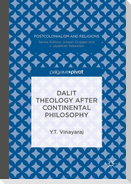 Dalit Theology after Continental Philosophy