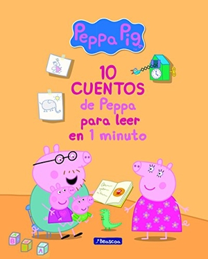 Hasbro / Eone. 10 cuentos de Peppa para leer en 1 minuto. Ediciones Beascoa, 2018.
