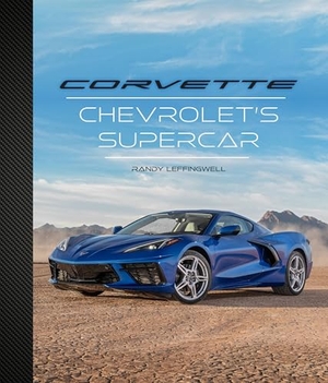 Leffingwell, Randy. Corvette - Chevrolet's Supercar. Motorbooks International, 2021.