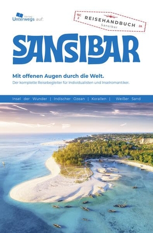 Heilig, Sabine / Christina Gottschall. Unterwegs Verlag Reiseführer Sansibar 2024 - Das komplette Reisehandbuch. Unterwegs Verlag, 2024.