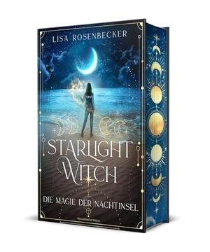 Rosenbecker, Lisa. Starlight Witch - Die Magie der Nachtinsel - Wohlfühl-Fantasy mit Herzklopfen-Garantie I Schmuckausgabe mit Farbschnitt-Garantie. Drachenmond-Verlag, 2025.