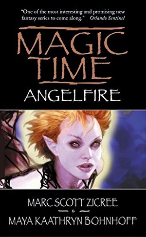 Zicree, Marc / Maya Kaathryn Bohnhoff. Magic Time: Angelfire. HarperCollins, 2003.