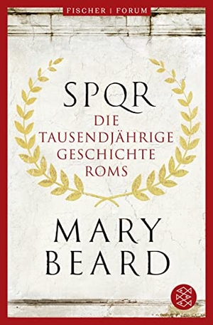 Beard, Mary. SPQR - Die tausendjährige Geschichte Roms. FISCHER Taschenbuch, 2023.