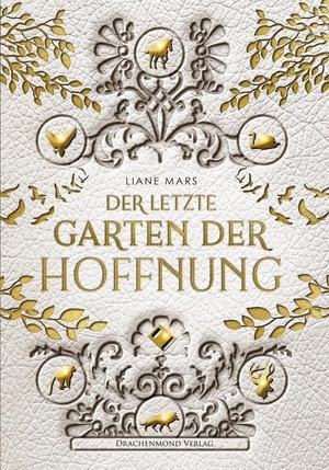 Mars, Liane. Der letzte Garten der Hoffnung - Slow burn Romance trifft auf überraschende Wendungen. Drachenmond-Verlag, 2022.