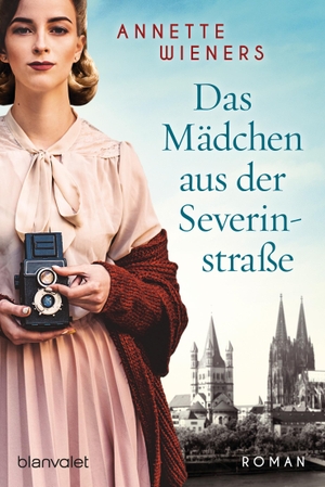 Wieners, Annette. Das Mädchen aus der Severinstraße - Roman. Blanvalet Taschenbuchverl, 2021.