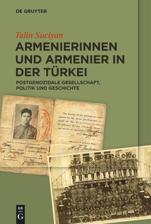 Suciyan, Talin. Armenierinnen und Armenier in der Türkei - Postgenozidale Gesellschaft, Politik und Geschichte. Walter de Gruyter, 2021.