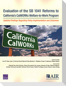 Evaluation of the Sb 1041 Reforms to California's Calworks Welfare-To-Work Program