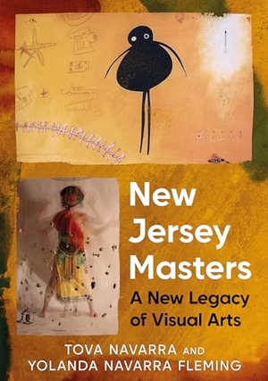 Navarra, Tova / Yolanda Navarra Fleming. New Jersey Masters - A New Legacy of Visual Arts. Sutton Publishing, 2026.
