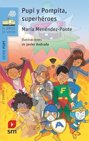 Andrada, Javier / María Menéndez-Ponte. Pupi y Pompita, superhéroes. Fundación Santa María-Ediciones SM, 2018.
