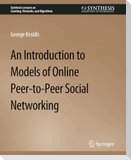 An Introduction to Models of Online Peer-to-Peer Social Networking