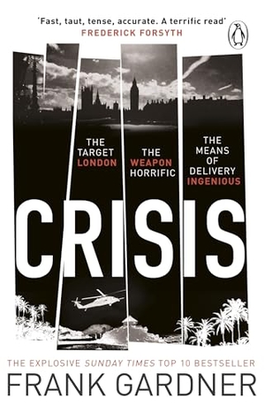 Gardner, Frank. Crisis. Transworld Publishers Ltd, 2017.