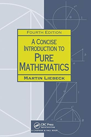 Liebeck, Martin. A Concise Introduction to Pure Mathematics. Taylor & Francis, 2015.