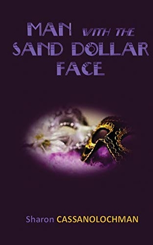 Cassanolochman, Sharon. The Man with the Sand Dollar Face. Ontario Shore Publishing LLC, 2018.